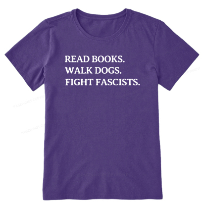Pagewings Read Books Walk Dogs And Fight Unisex Classic T-shirt