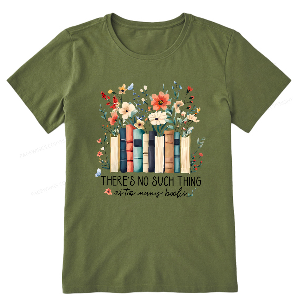 Pagewings There Is No Such Thing As Too Many Books Unisex Classic T-shirt