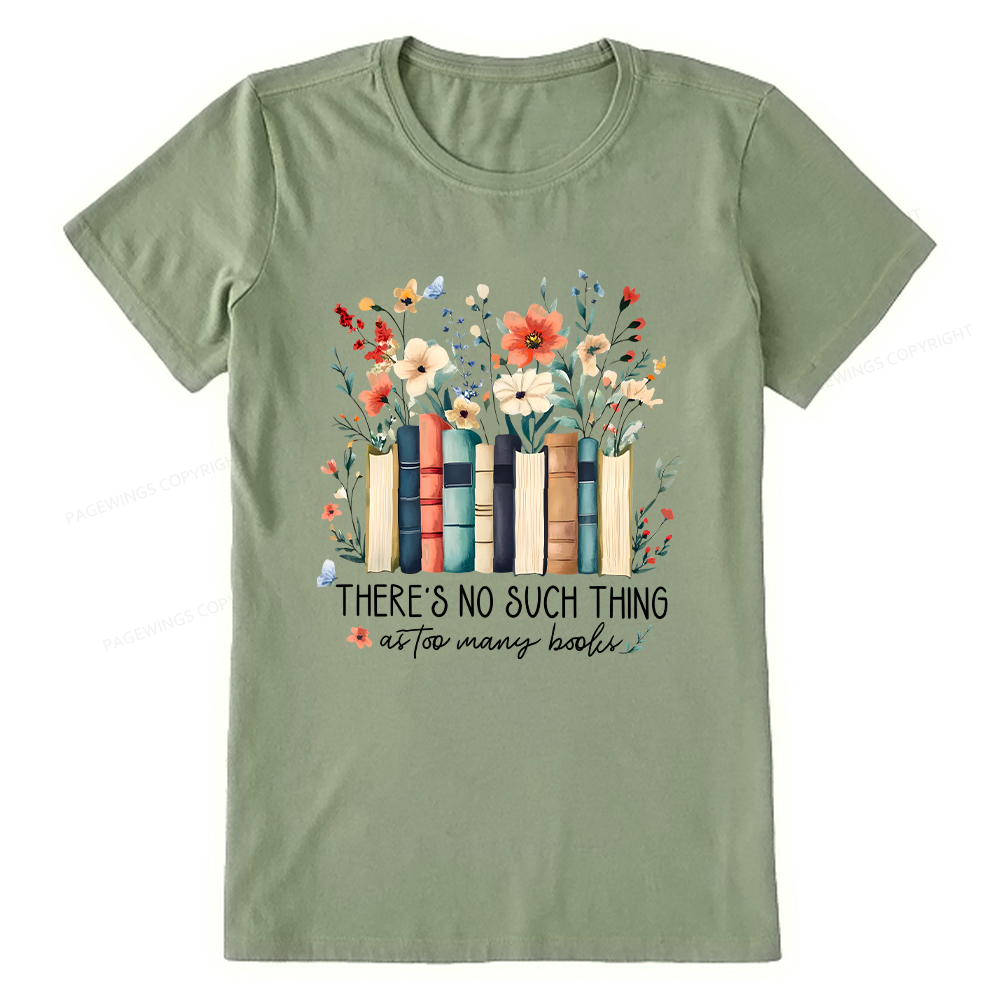Pagewings There Is No Such Thing As Too Many Books Unisex Classic T-shirt