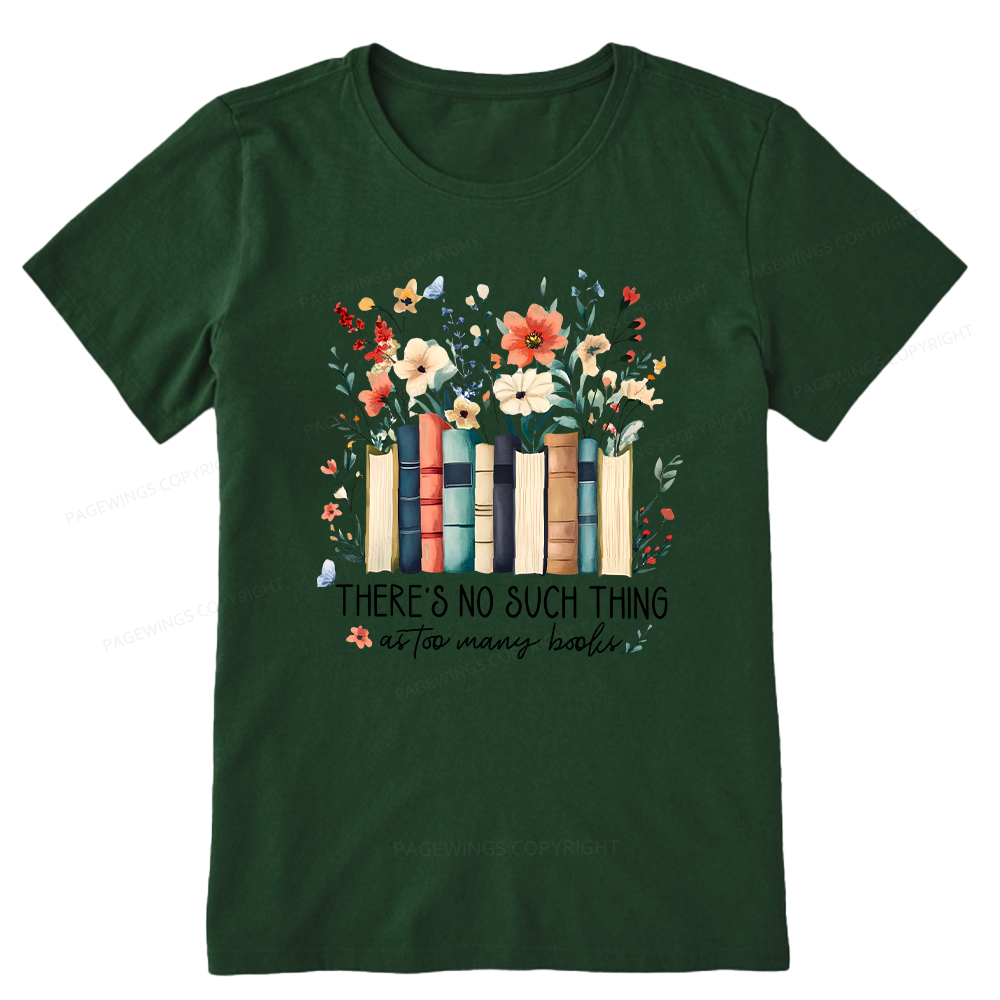 Pagewings There Is No Such Thing As Too Many Books Unisex Classic T-shirt
