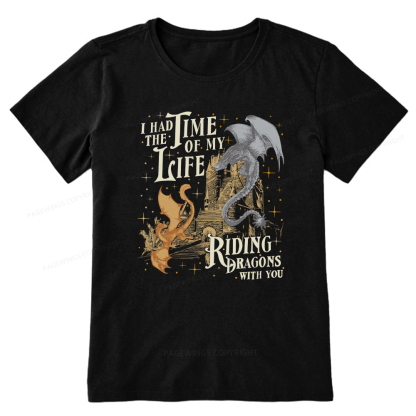 Pagewings I Had The Time Of My Life Riding Dragons With You Unisex Classic T-shirt