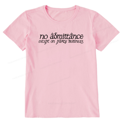 Pagewings No Admittance Except on Party Business Unisex Classic T-shirt