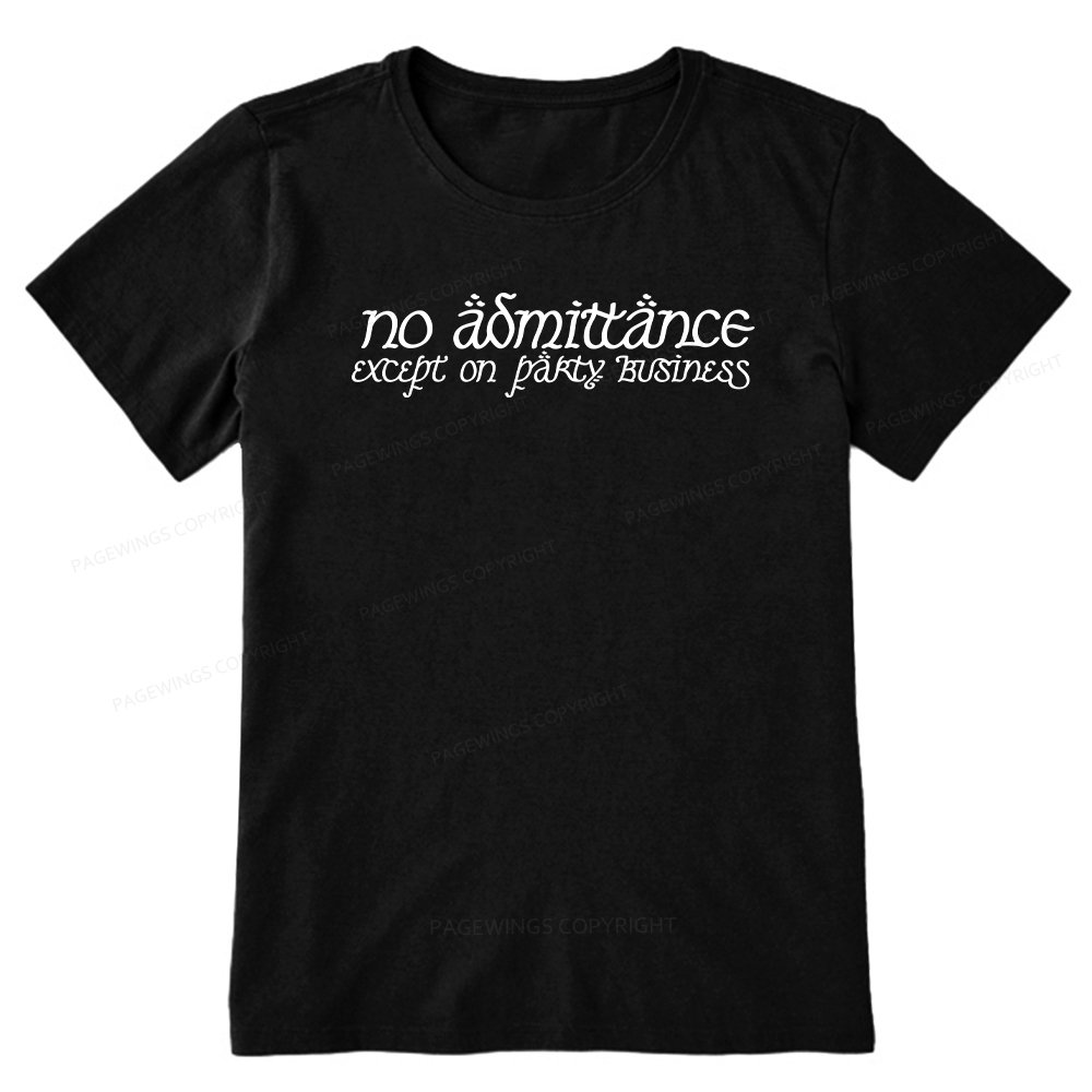 Pagewings No Admittance Except on Party Business Unisex Classic T-shirt