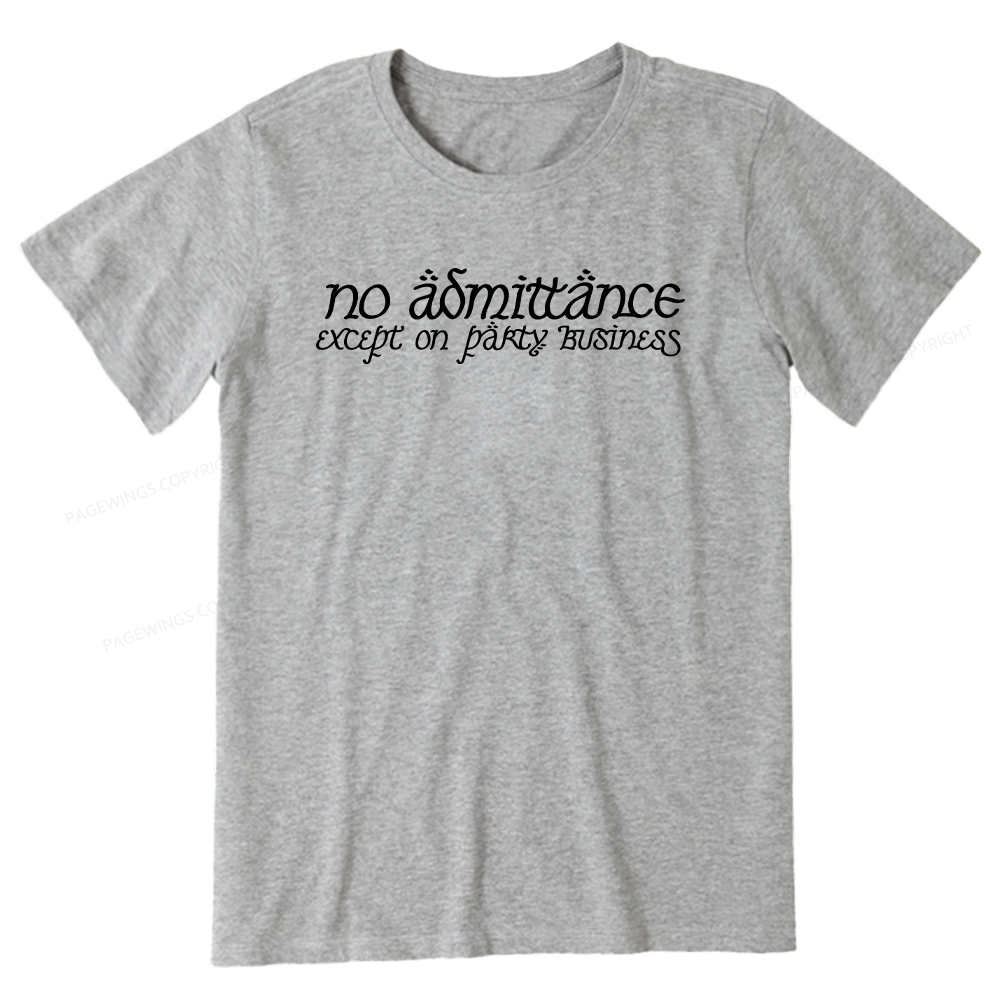 Pagewings No Admittance Except on Party Business Unisex Classic T-shirt