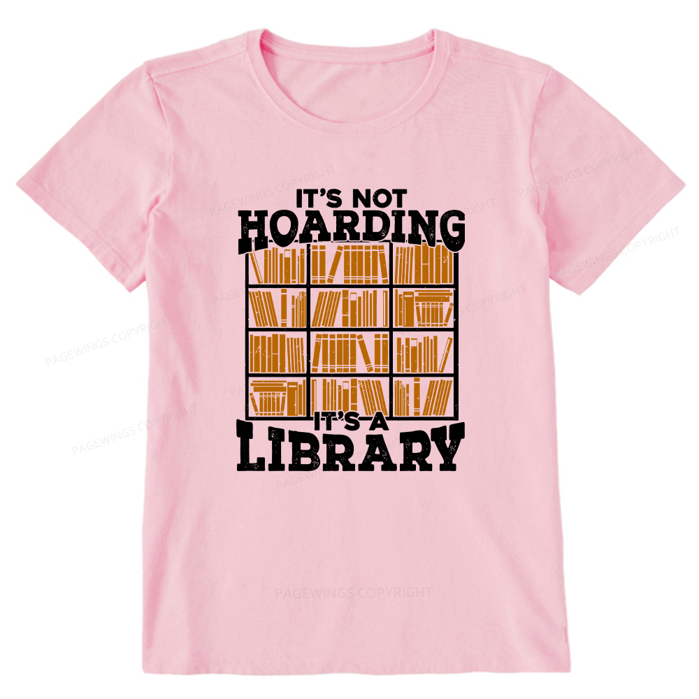 Pagewings It's Not Hoarding It's A Library Unisex Classic T-shirt