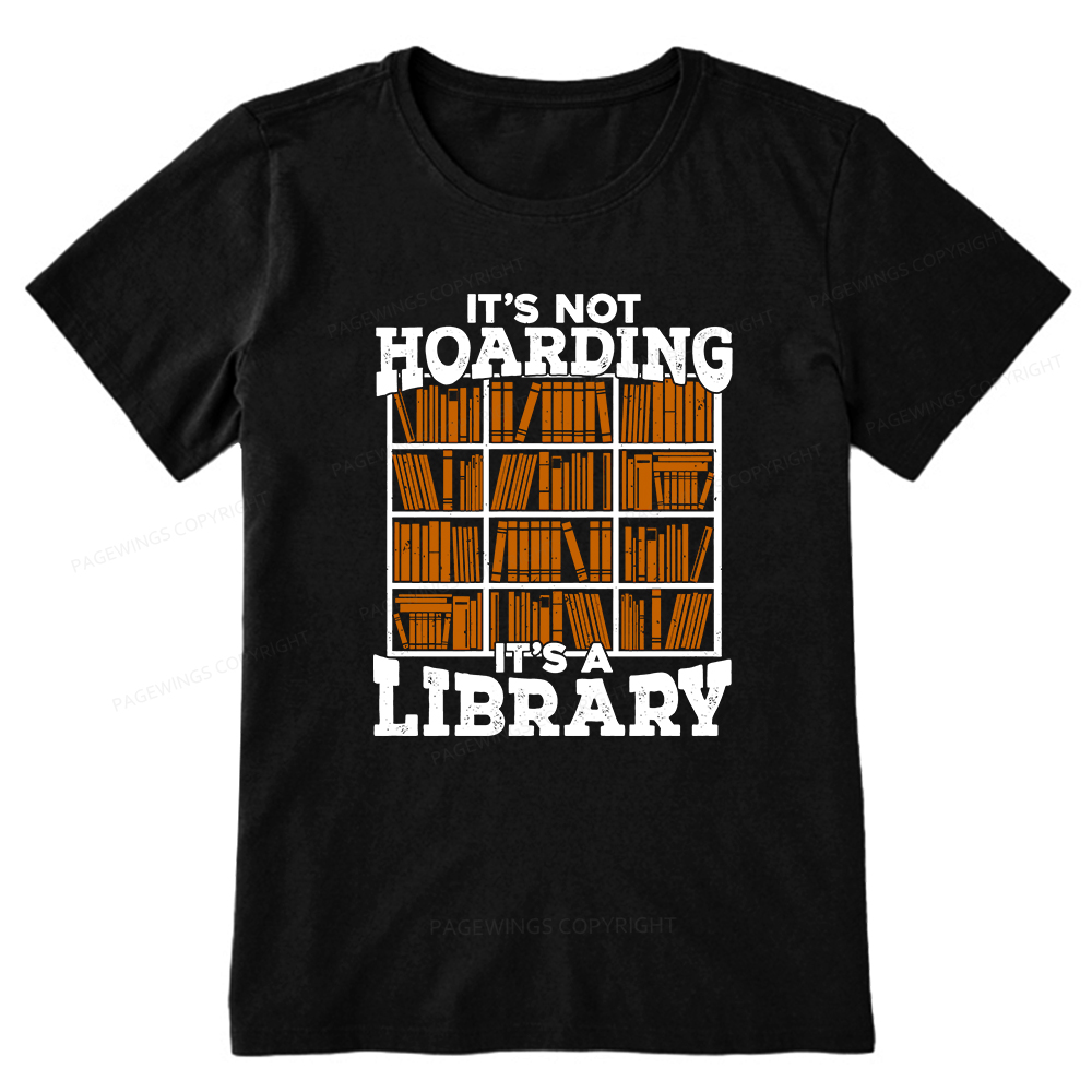 Pagewings It's Not Hoarding It's A Library Unisex Classic T-shirt