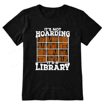 Pagewings It's Not Hoarding It's A Library Unisex Classic T-shirt