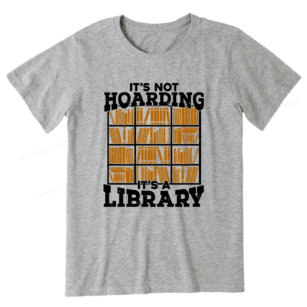 Pagewings It's Not Hoarding It's A Library Unisex Classic T-shirt