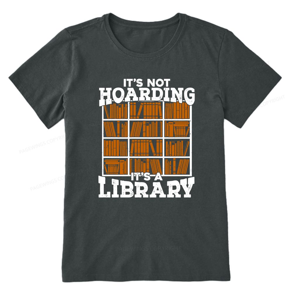 Pagewings It's Not Hoarding It's A Library Unisex Classic T-shirt