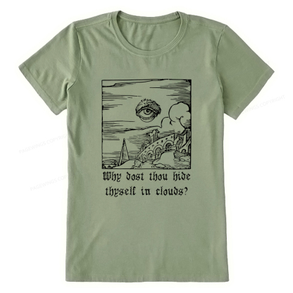 Pagewings Why Dost Thou Hide Thyself In Clouds Unisex Classic T-shirt