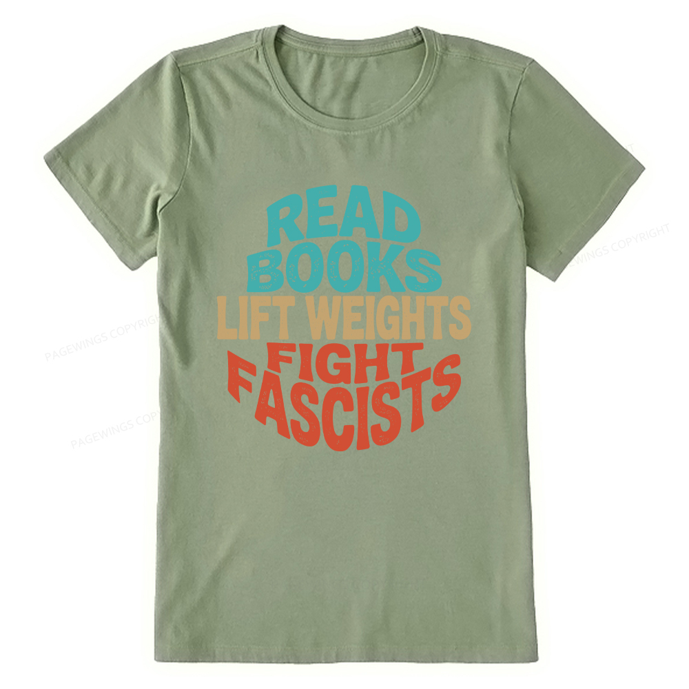 Pagewings Read Books Lift Weights Fight Fascists Unisex Classic T-shirt