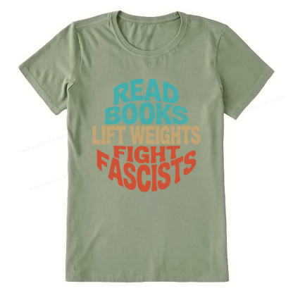 Pagewings Read Books Lift Weights Fight Fascists Unisex Classic T-shirt