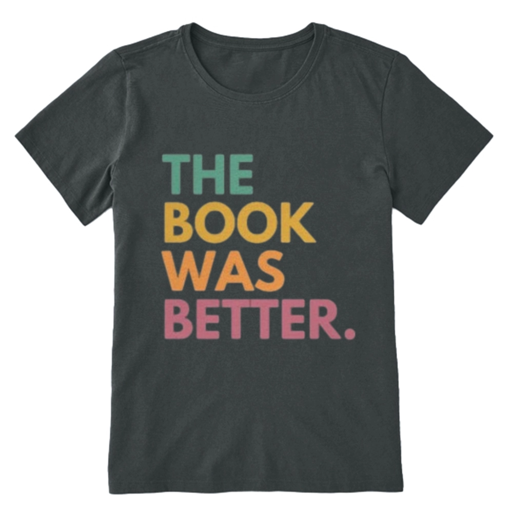 Pagewings The Book Was Better Unisex Classic T-shirt