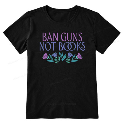 Pagewings Ban Guns Not Books Unisex Classic T-shirt