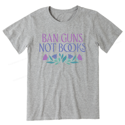 Pagewings Ban Guns Not Books Unisex Classic T-shirt