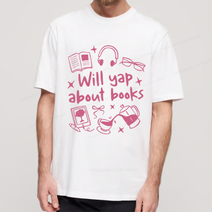 Pagewings Will Yap About Books Unisex Classic T-shirt