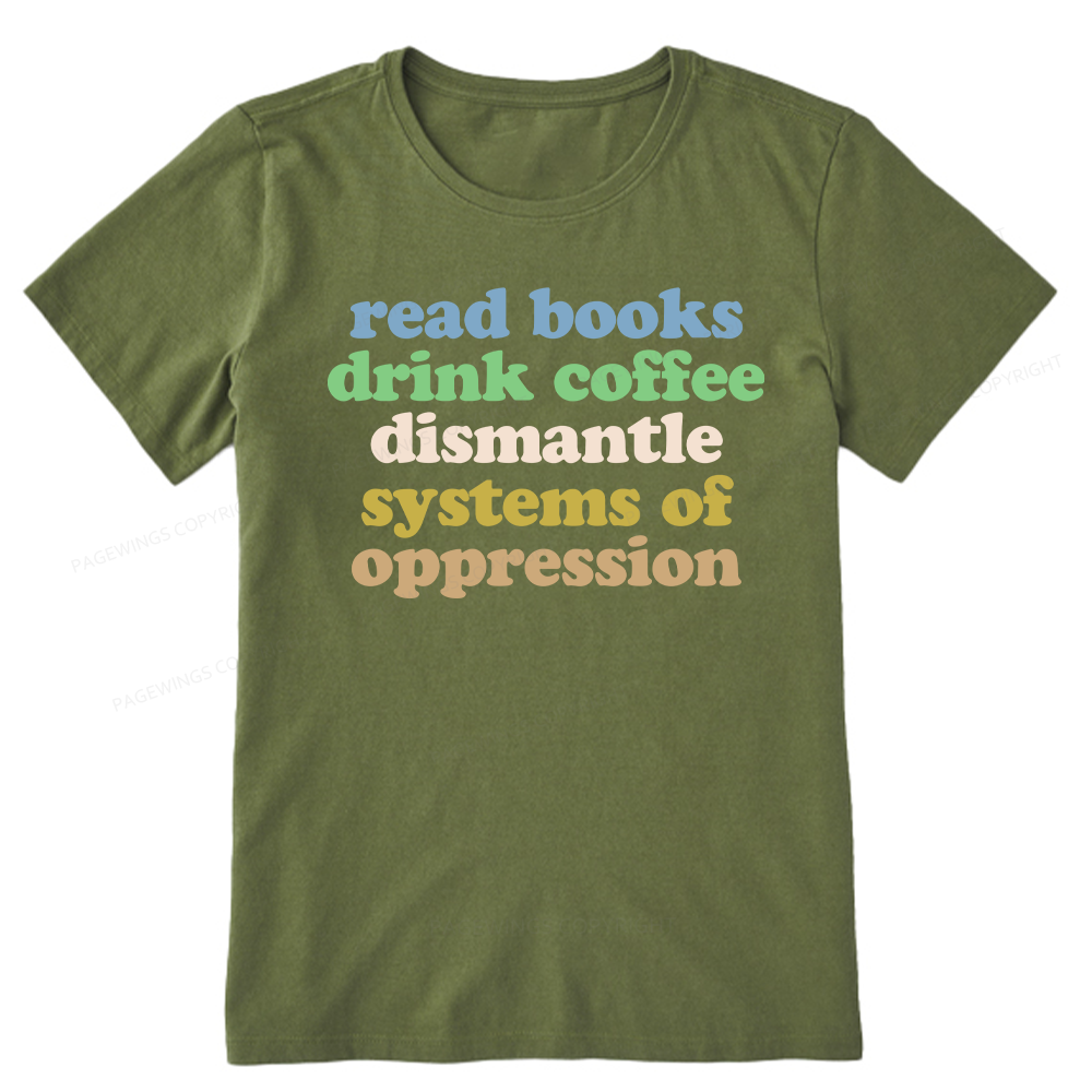 Pagewings Read Books Drink Coffee Dismantle Systems Unisex Classic T-shirt