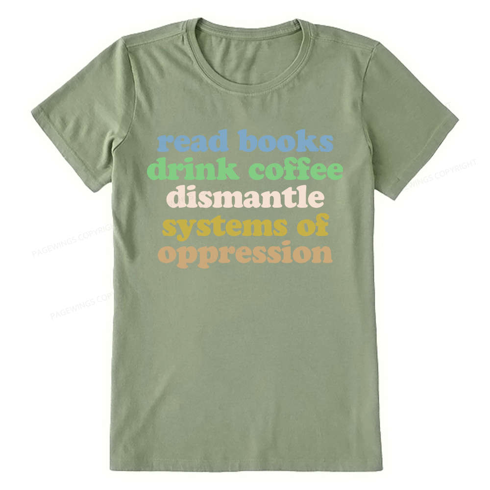Pagewings Read Books Drink Coffee Dismantle Systems Unisex Classic T-shirt