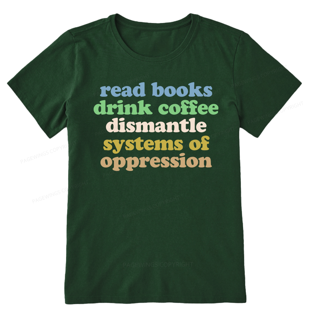 Pagewings Read Books Drink Coffee Dismantle Systems Unisex Classic T-shirt