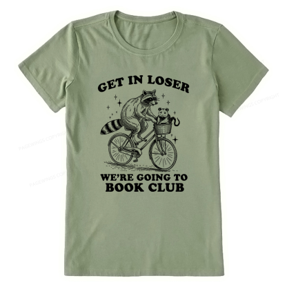 Pagewings Get In Loser We’re Going To Book Club Unisex Classic T-shirt