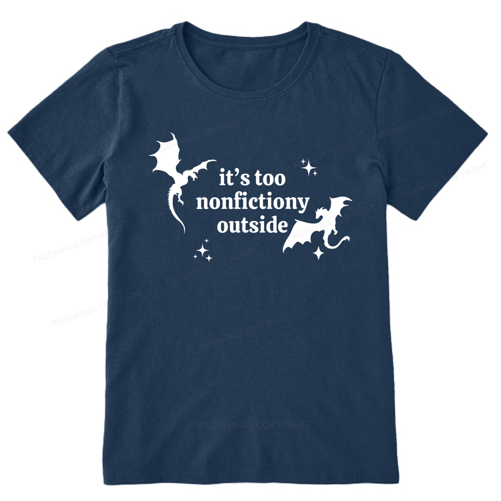 Pagewings It’s Too Nonfictiony Outside Unisex Classic T-shirt