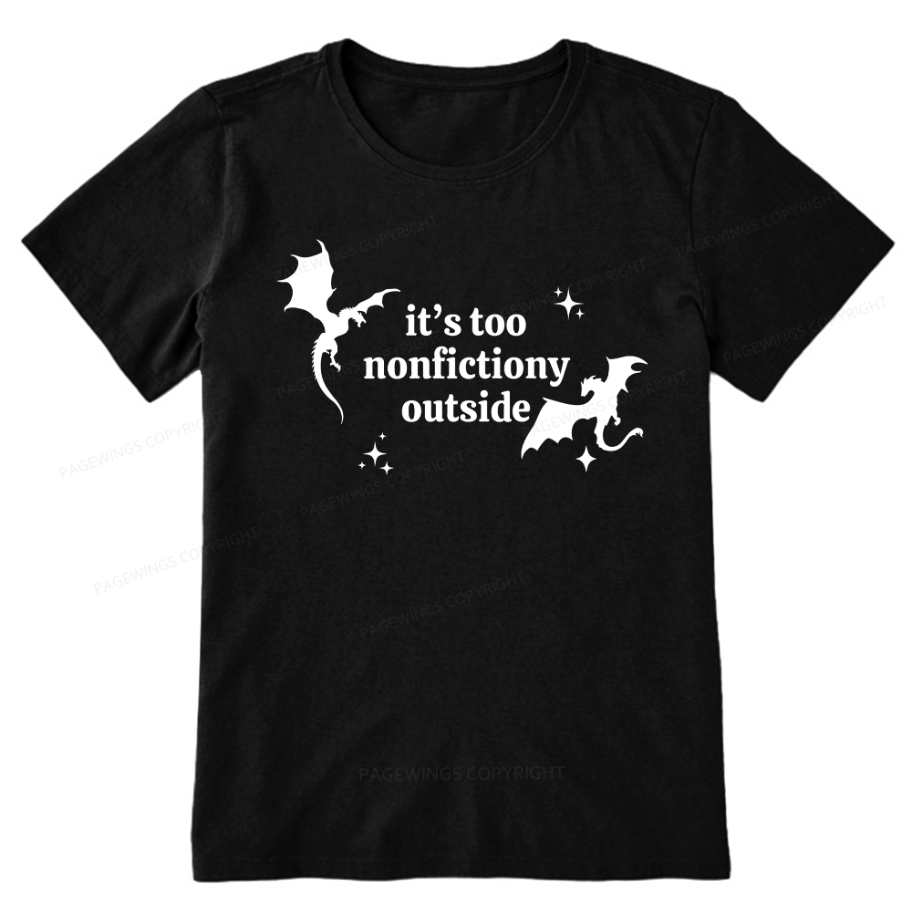 Pagewings It’s Too Nonfictiony Outside Unisex Classic T-shirt