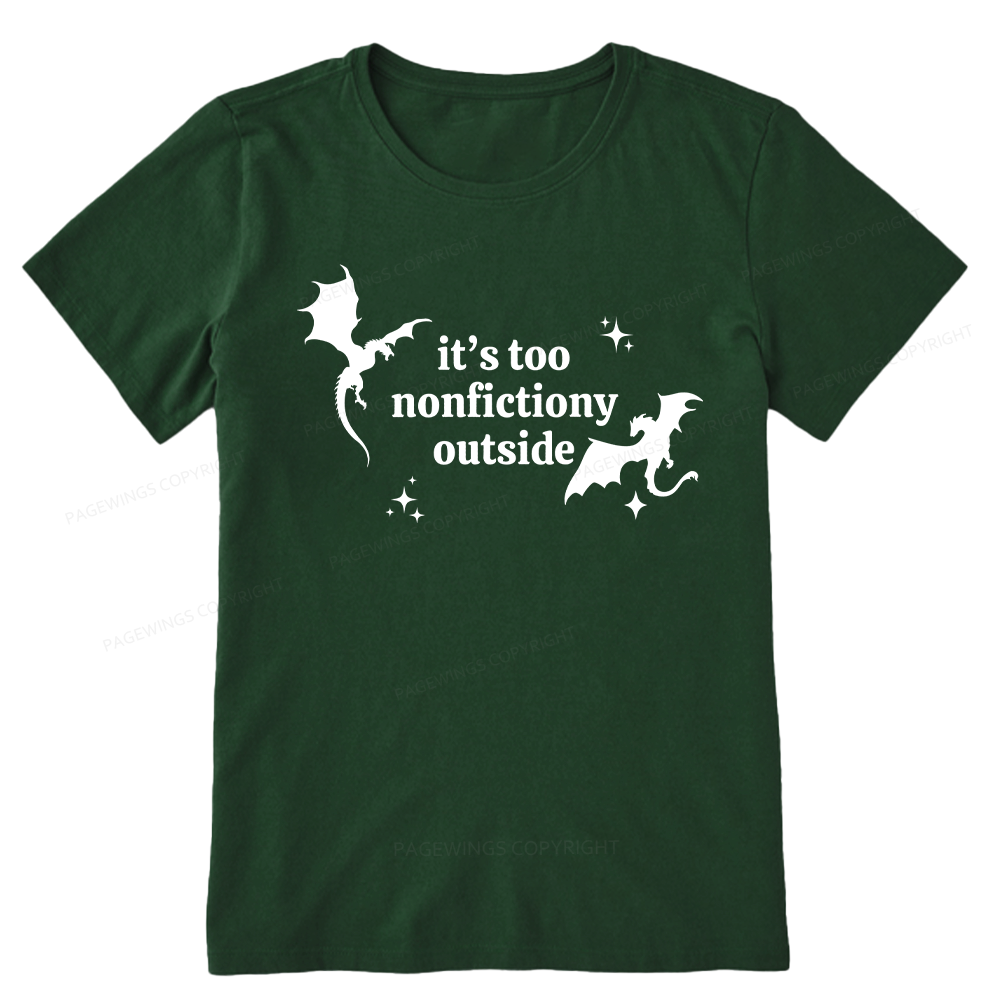 Pagewings It’s Too Nonfictiony Outside Unisex Classic T-shirt