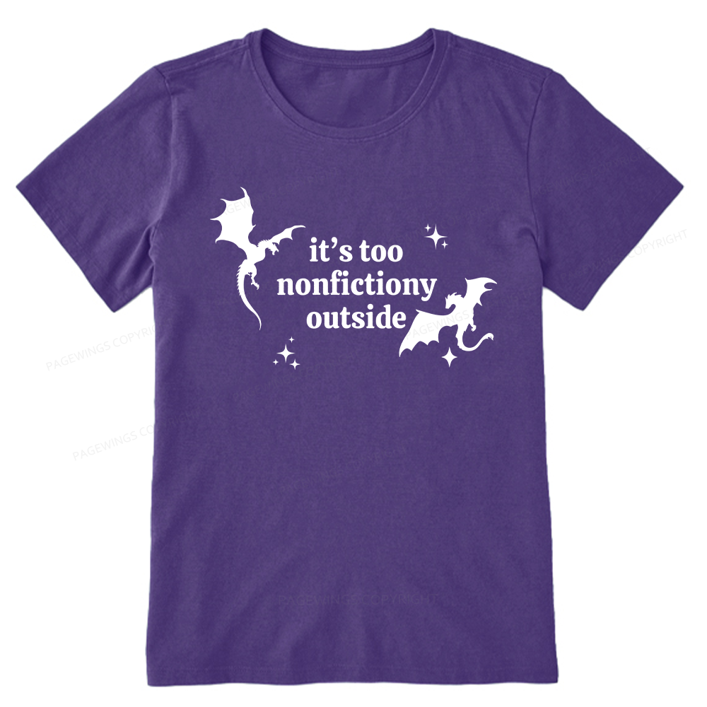 Pagewings It’s Too Nonfictiony Outside Unisex Classic T-shirt