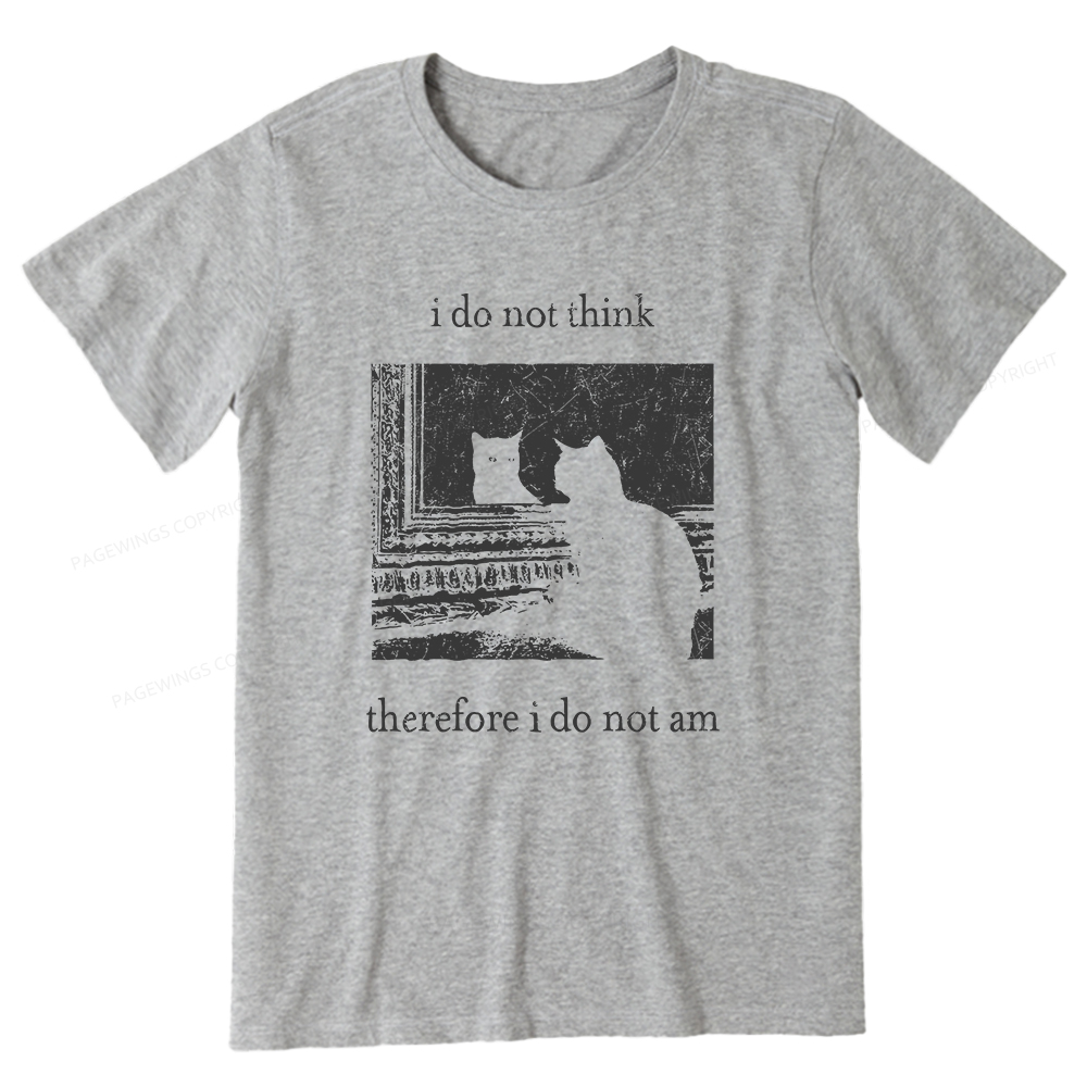 Pagewings I Do Not Think Therefore I Do Not Am Unisex Classic T-shirt