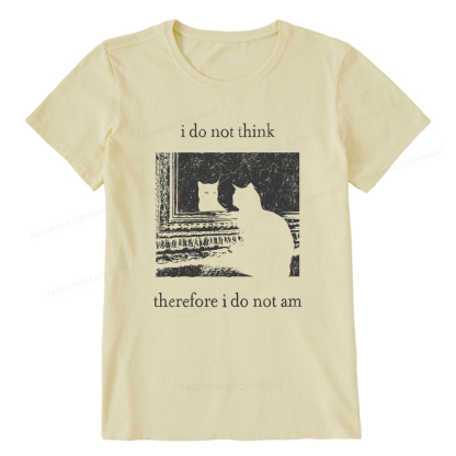 Pagewings I Do Not Think Therefore I Do Not Am Unisex Classic T-shirt