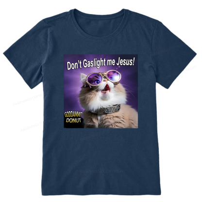 Pagewings Don't Gaslight Me Jesus! Unisex Classic T-shirt