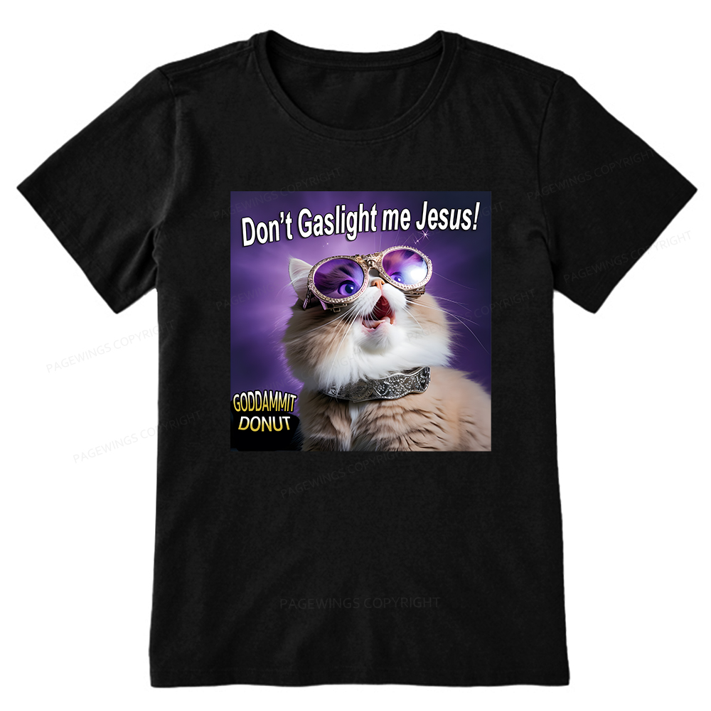 Pagewings Don't Gaslight Me Jesus! Unisex Classic T-shirt