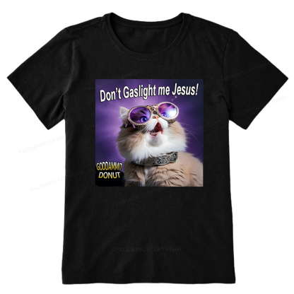Pagewings Don't Gaslight Me Jesus! Unisex Classic T-shirt