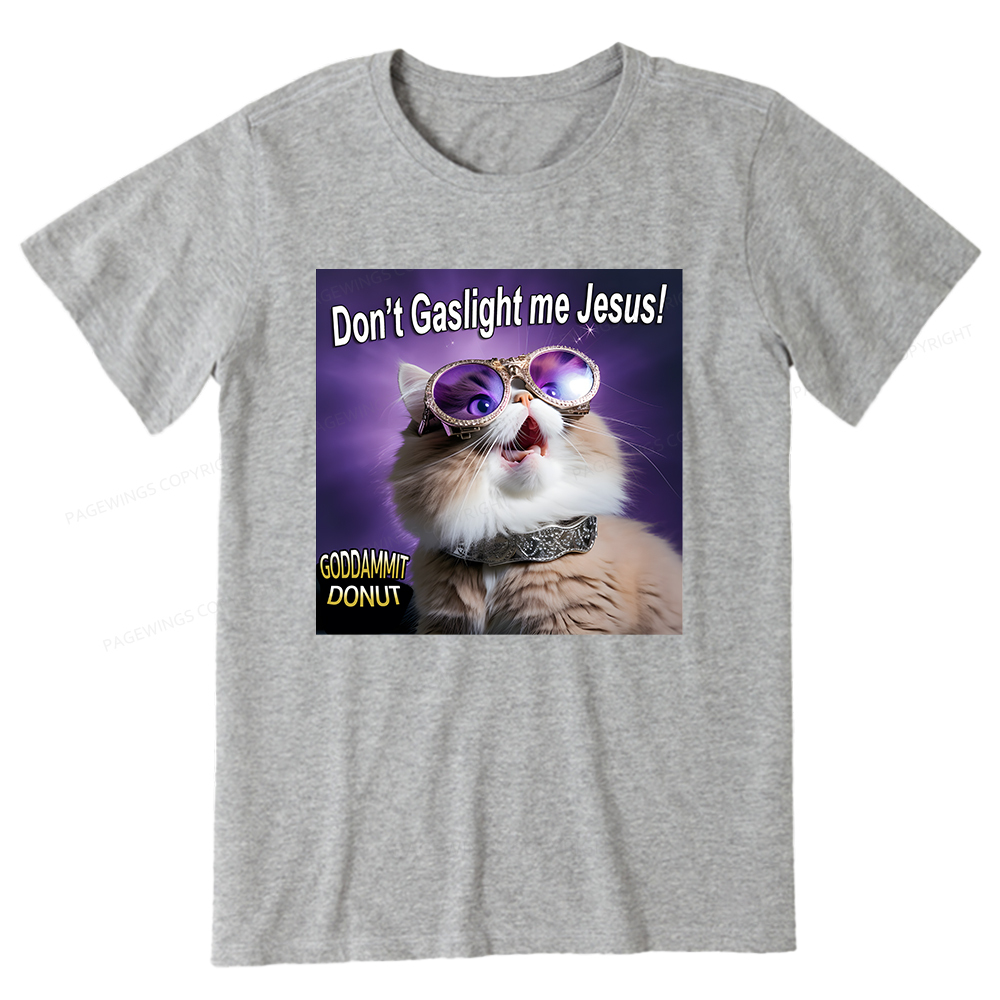 Pagewings Don't Gaslight Me Jesus! Unisex Classic T-shirt