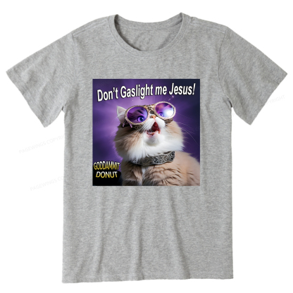 Pagewings Don't Gaslight Me Jesus! Unisex Classic T-shirt