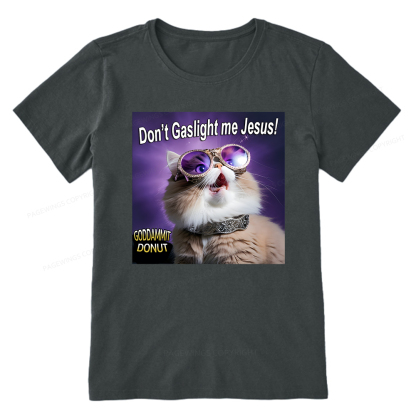 Pagewings Don't Gaslight Me Jesus! Unisex Classic T-shirt