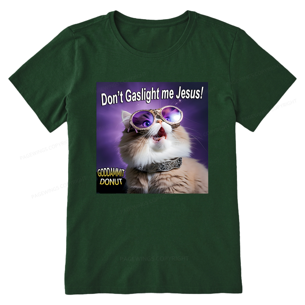 Pagewings Don't Gaslight Me Jesus! Unisex Classic T-shirt