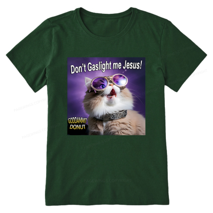 Pagewings Don't Gaslight Me Jesus! Unisex Classic T-shirt