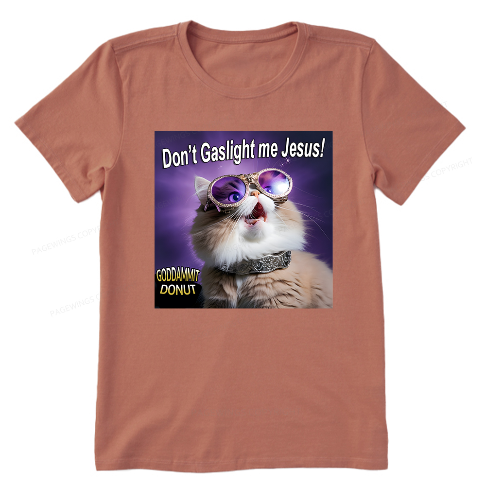 Pagewings Don't Gaslight Me Jesus! Unisex Classic T-shirt