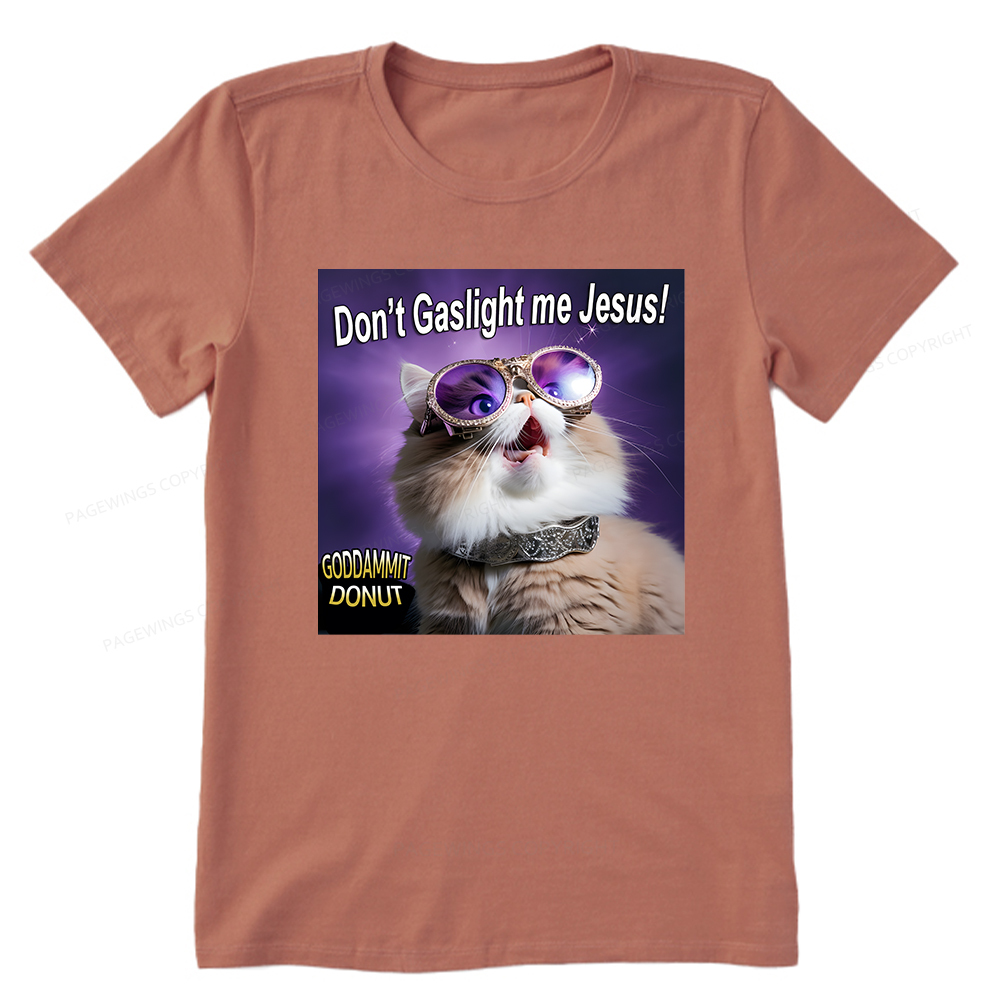 Pagewings Don't Gaslight Me Jesus! Unisex Classic T-shirt