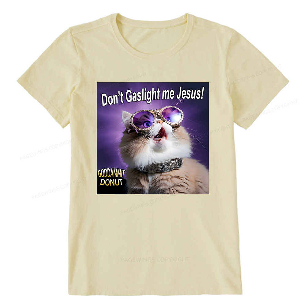 Pagewings Don't Gaslight Me Jesus! Unisex Classic T-shirt
