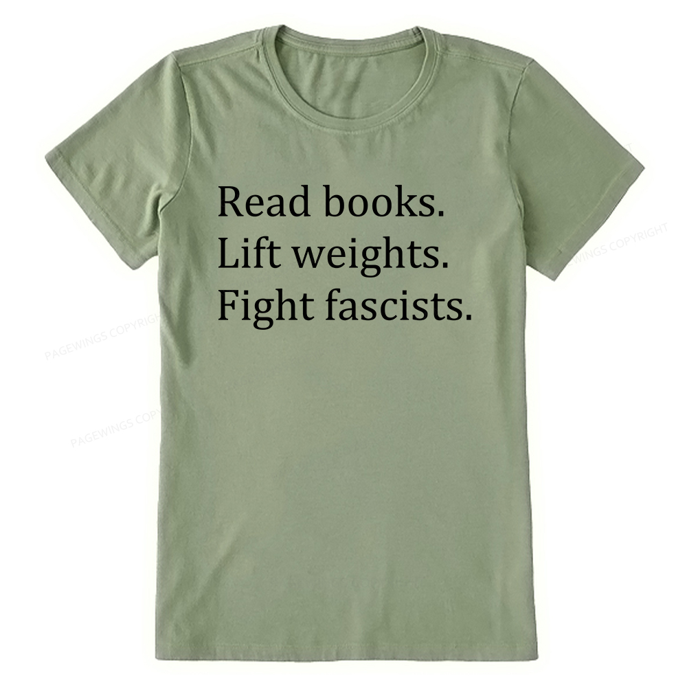 Pagewings Read Books Lift Weights Fight Fascists Unisex Classic T-shirt