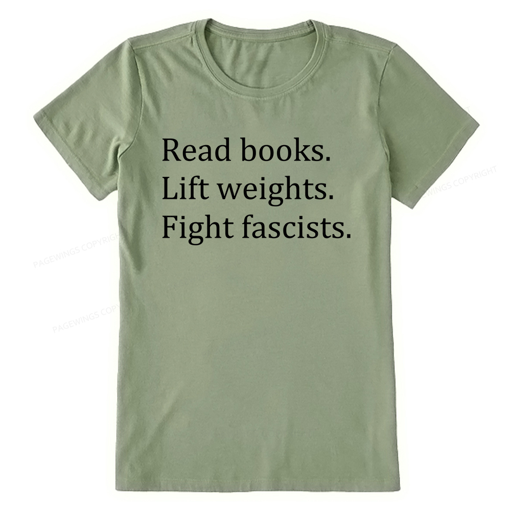 Pagewings Read Books Lift Weights Fight Fascists Unisex Classic T-shirt