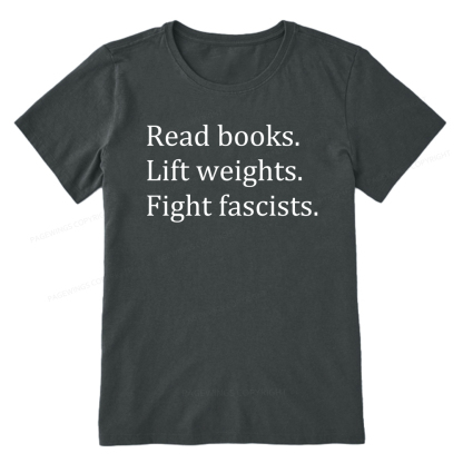 Pagewings Read Books Lift Weights Fight Fascists Unisex Classic T-shirt