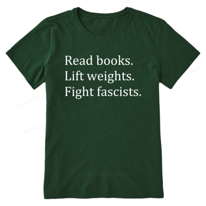 Pagewings Read Books Lift Weights Fight Fascists Unisex Classic T-shirt
