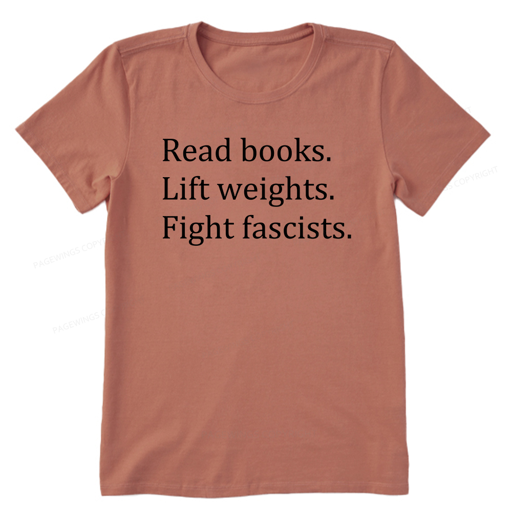 Pagewings Read Books Lift Weights Fight Fascists Unisex Classic T-shirt