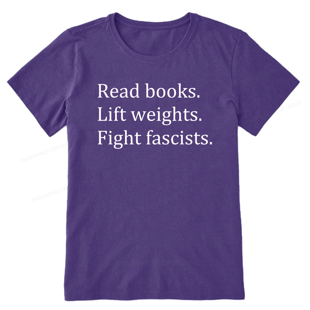 Pagewings Read Books Lift Weights Fight Fascists Unisex Classic T-shirt
