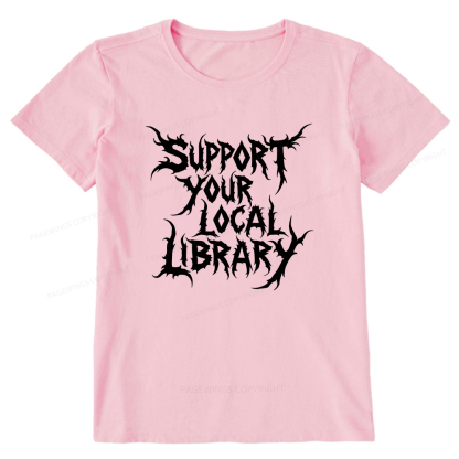 Pagewings Support Your Local Library Unisex Classic T-shirt