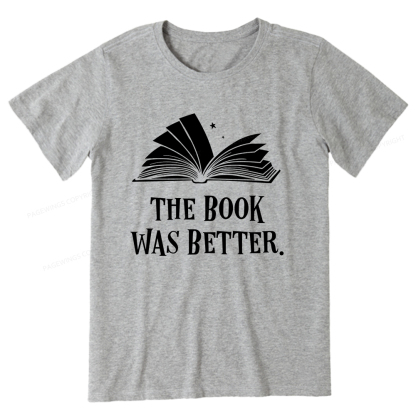Pagewings The Book Was Better Unisex Classic T-shirt