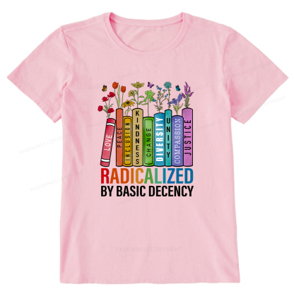 Pagewings Radicalized by Basic Decency Unisex Classic T-shirt